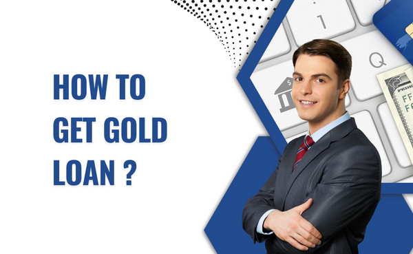 How to Get Gold Loan