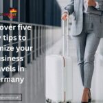 Discover five key tips to optimize your business travels in Germany